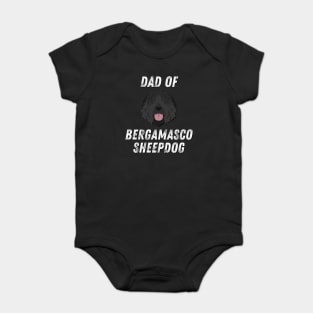 Dad of Bergamasco Sheepdog Life is better with my dogs Dogs I love all the dogs T-Shirt Baby Bodysuit
